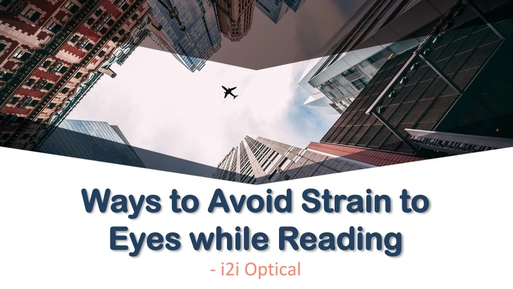 ways to avoid strain to eyes while reading