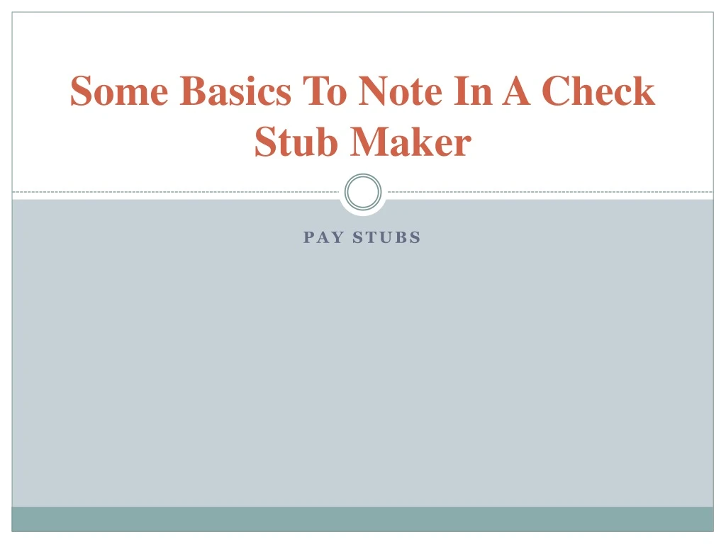 some basics to note in a check stub maker