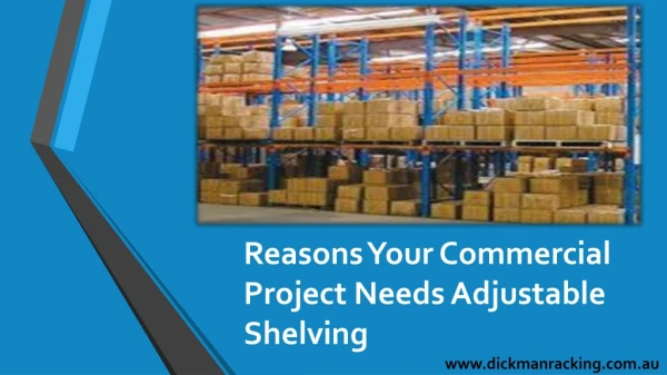 Reasons Your Commercial Project Needs Adjustable Shelving