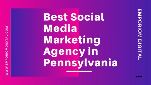 Best Social Media Marketing Agency in Pennsylvania