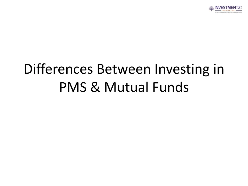 differences between investing in pms mutual funds