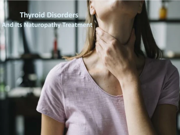Thyroid Disorder & Its Naturopathy Treatment