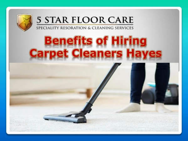 Benefits of Hiring Carpet Cleaners Hayes