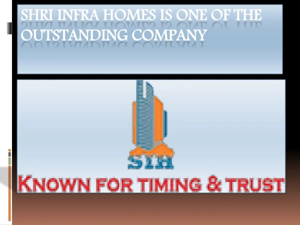 Ppt(29 4-19) (shri infra homes is one of the outstanding