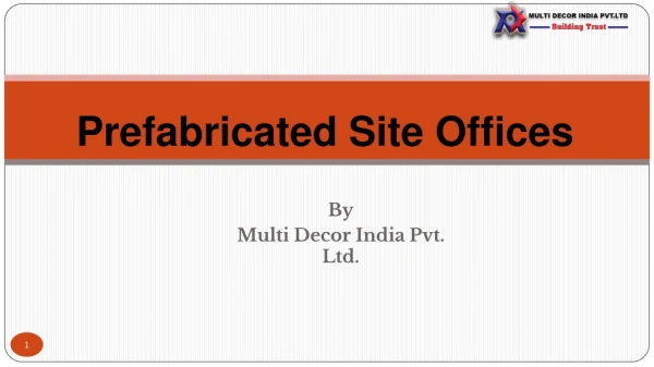 Prefabricated Site Offices - Multi Decor India