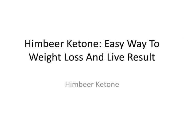 Himbeer Ketone: Gives You Perfect Body shape!