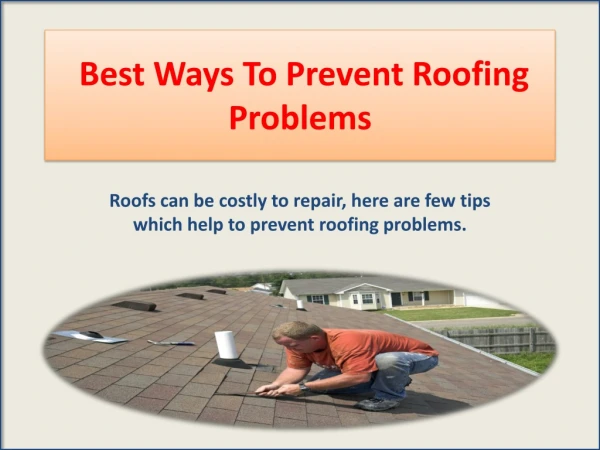 Ways to Prevent Roofing Problems at Home