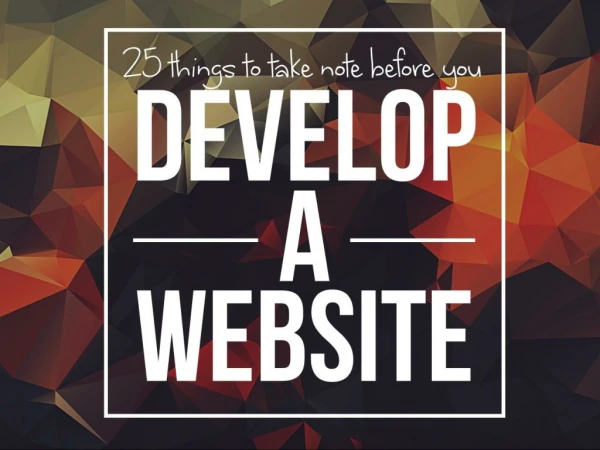 25 Things to Take Note Before You Develop A Website