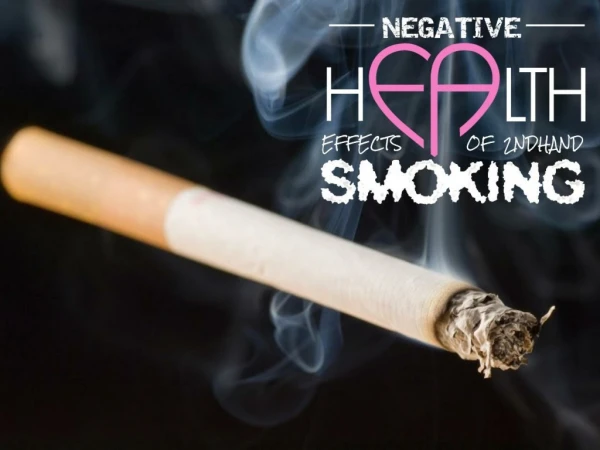 Negative Health Effects of 2nd Smoking