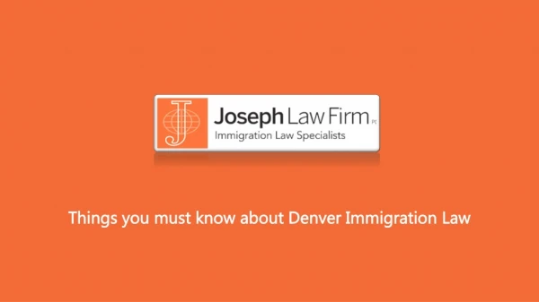 Things you must know about Denver Immigration Law