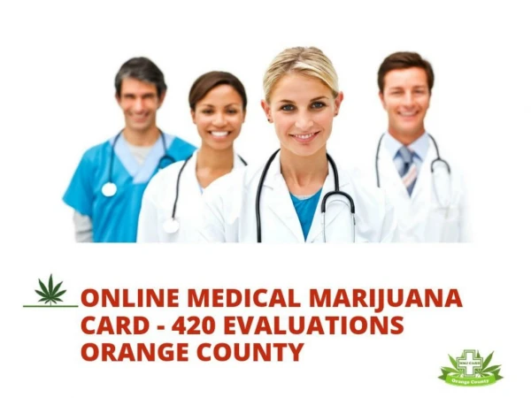 Get Your Medical Marijuana Recommendation In Orange County From The Experts!