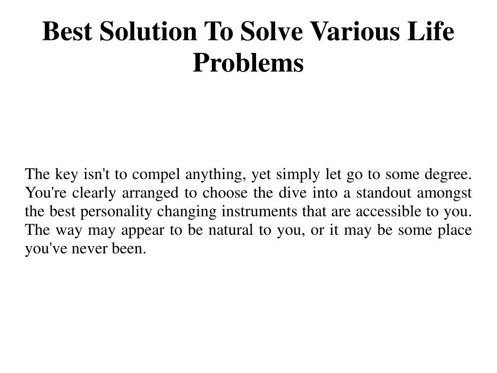 best solution to solve various life problems