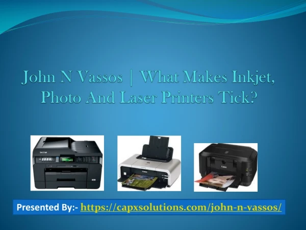 John N Vassos | What Makes Inkjet, Photo And Laser Printers Tick?