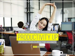 8 Tips That Will Help You Keep Your Productivity Up At Work Even During The Holidays - slide 1