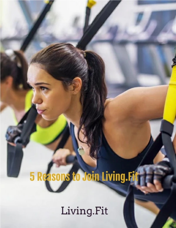 5 Reasons to Join Living.Fit