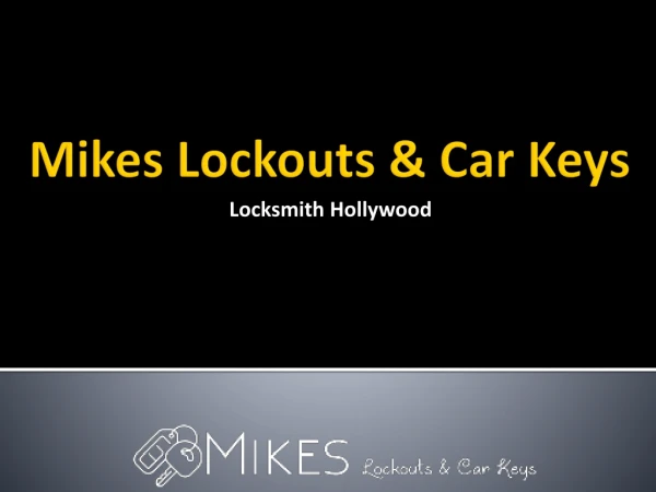 Mikes Lockouts & Car Keys | Locksmith Hollywood