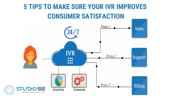 5 Tips to Make Sure Your IVR Actually Improves Consumer Satisfaction