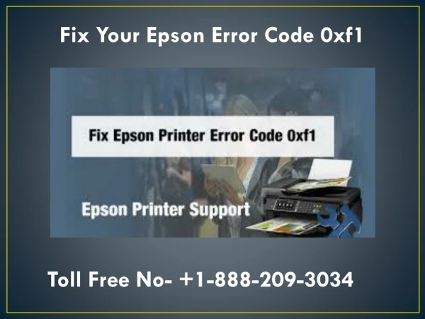 How To Fix Epson Error Code 0xf1? 1-888-209-3034 Epson Phone Number