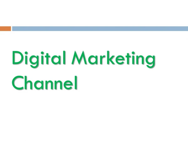 digital marketing channels.