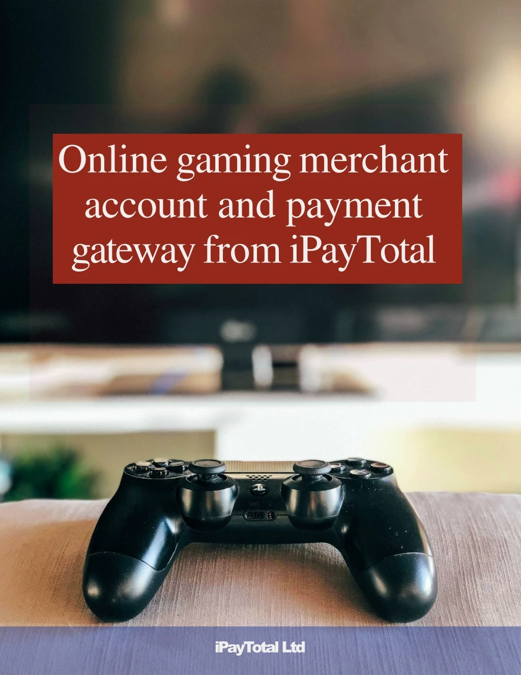 online gaming merchant account and payment gateway from ipaytotal