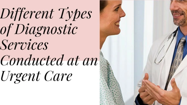 Different Types of Diagnostic Services Conducted at an Urgent Care