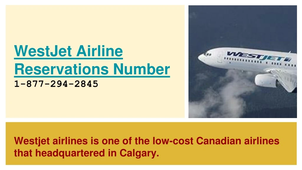 westjet airline reservations number 1 877 294 2845