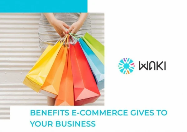 Benefits Ecommerce Gives To Your Business