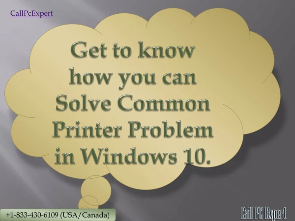 Get to know how you can Solve Common Printer Problem in Windows 10.