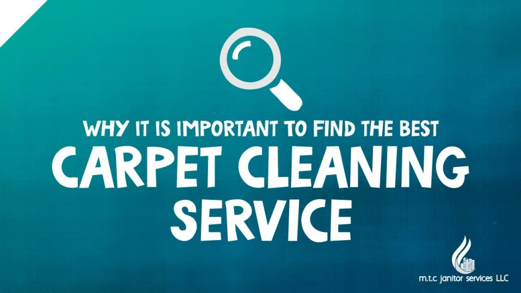 why it is important to find the best carpet cleaning service