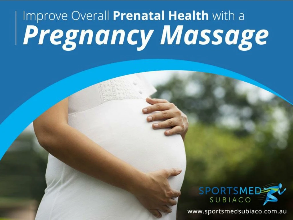 improve overall prenatal health with a pregnancy massage
