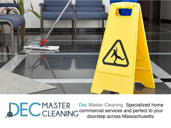 Why Should You Get Janitorial Services - Dec Master Cleaning