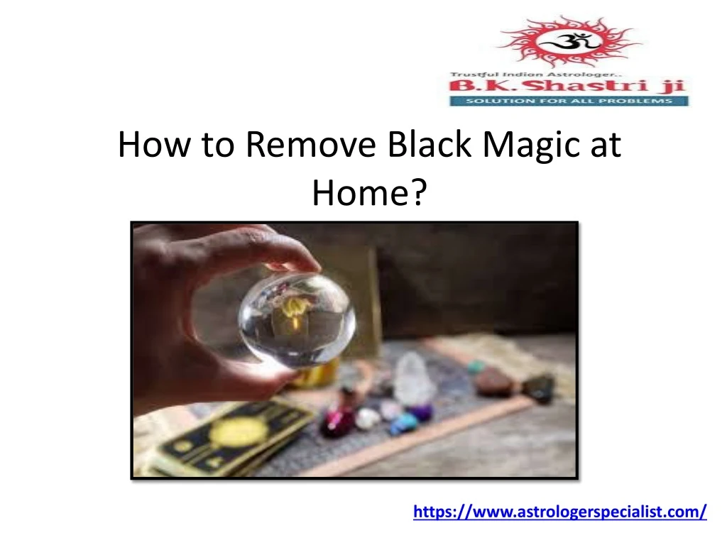 how to remove black magic at home