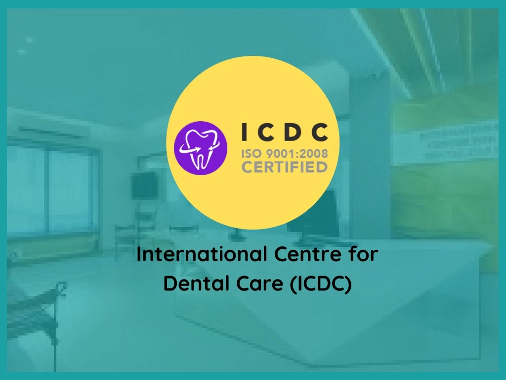 international centre for dental care icdc