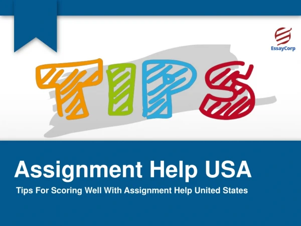 Tips for scoring well with assignment help USA