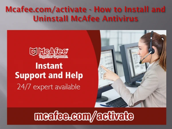 mcafee.com/activate - How to Install and Uninstall McAfee Antivirus