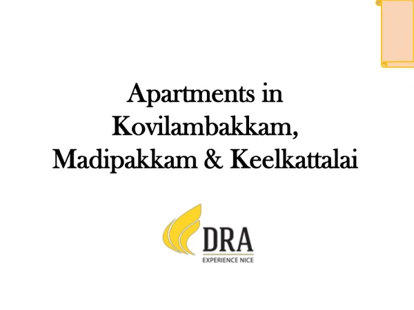 Apartments in Kovilambakkam, Madipakkam & Keelkattalai