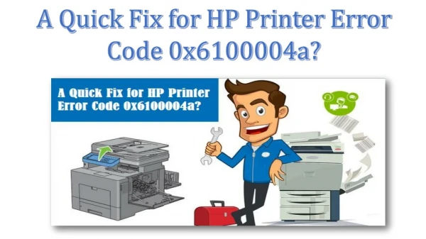 A Quick Fix for HP Printer Error Code 0x6100004a?