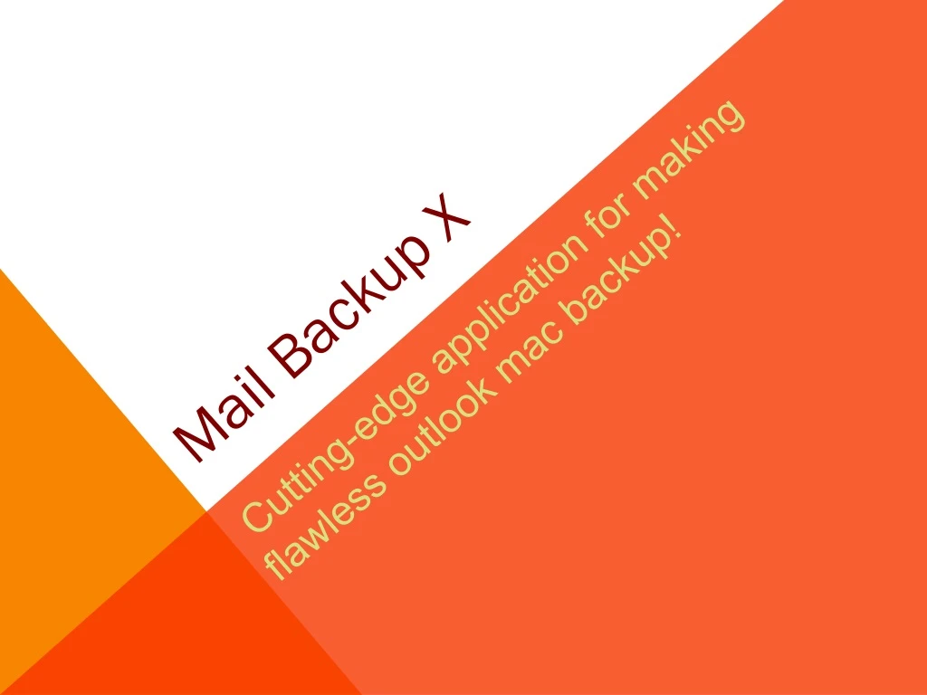 cutting edge application for making flawless outlook mac backup
