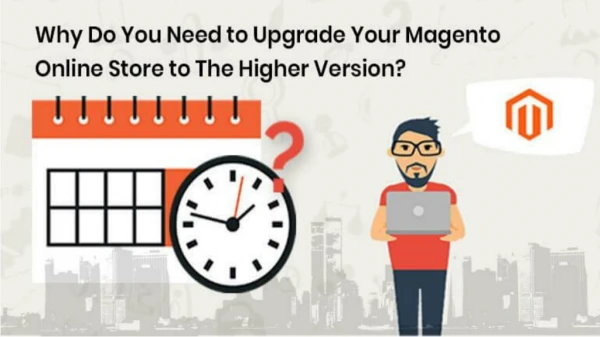 Magento Upgrade Service Can Accelerate the Performance of Your E-commerce Store