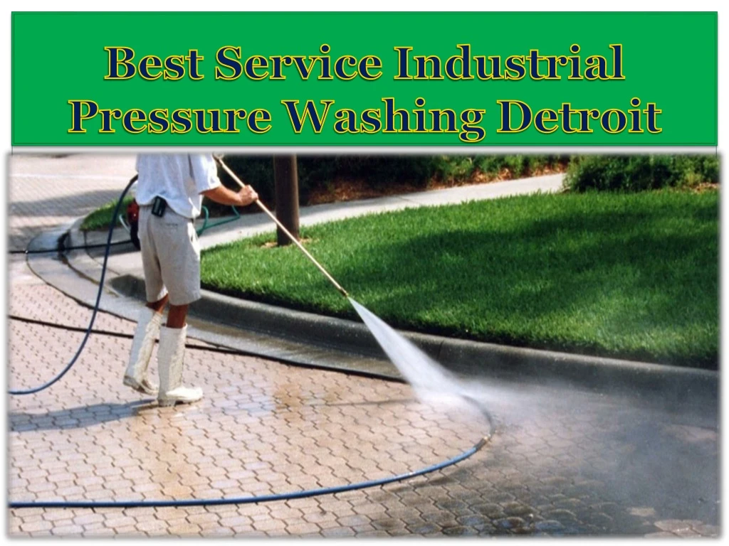 best service industrial pressure washing detroit