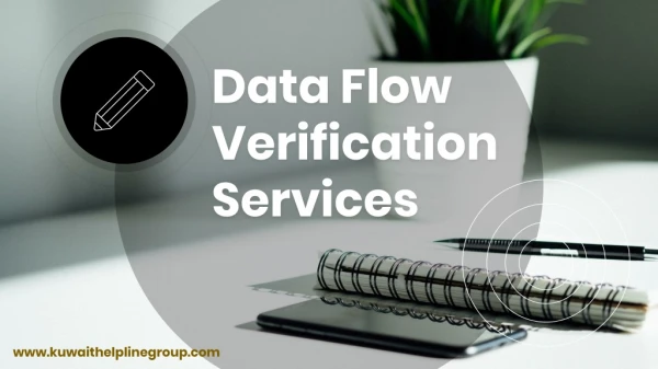 Do Your Data Flow Verification Services Faster and Cheaper Ever Than Before in Kuwait