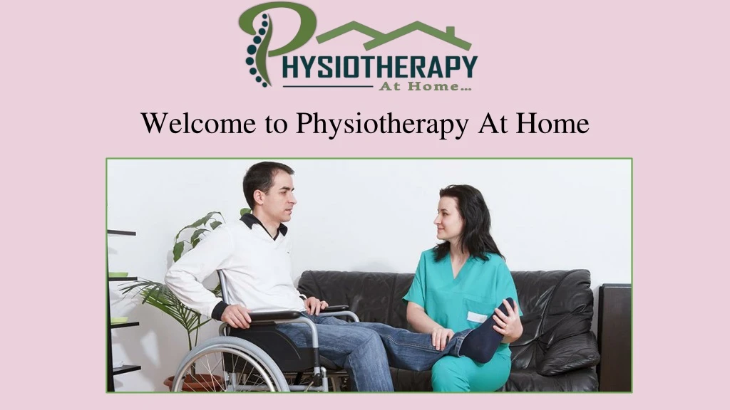 welcome to physiotherapy at home