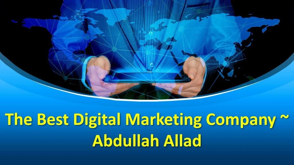the best digital marketing company abdullah allad