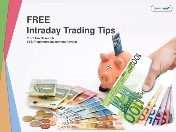 Free Intraday Trading Tips | Get Best Stock Trading Tips | SEBI Registered Advisory Company