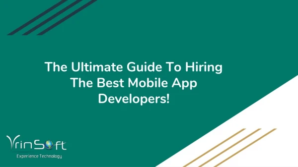 The ultimate guide to hiring the best mobile app developers!-Published by Vrinsoft