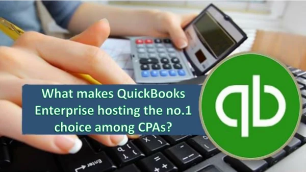 What makes QuickBooks Enterprise hosting the no.1 choice among CPAs