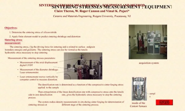 SINTERING STRESSES MEASUREMENT : EQUIPMENT AND METHOD Claire Theron, W. Roger Cannon and Vimal K. Pujari Ceramic and Mat