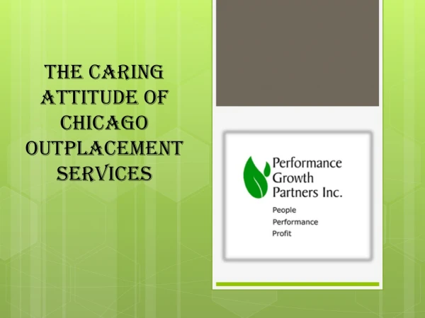 The Caring attitude Chicago outplacement services