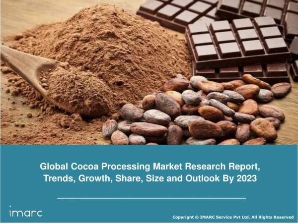 Cocoa Processing Market is Projected to Reach a Value of US$ 14.9 Billion by 2023