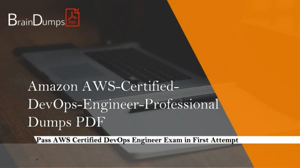 Pass Your Exam Easily With AWS-CERTIFIED-DEVOPS-ENGINEER-PROFESSIONAL Dumps